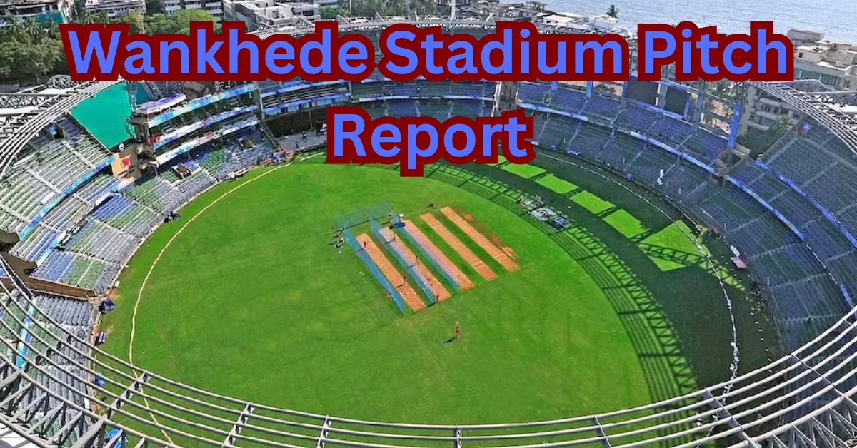 Wankhede Stadium Pitch Report