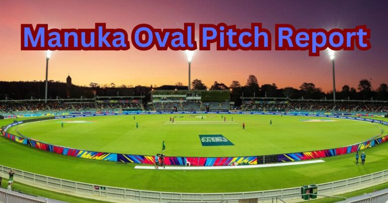 Manuka Oval Pitch Report