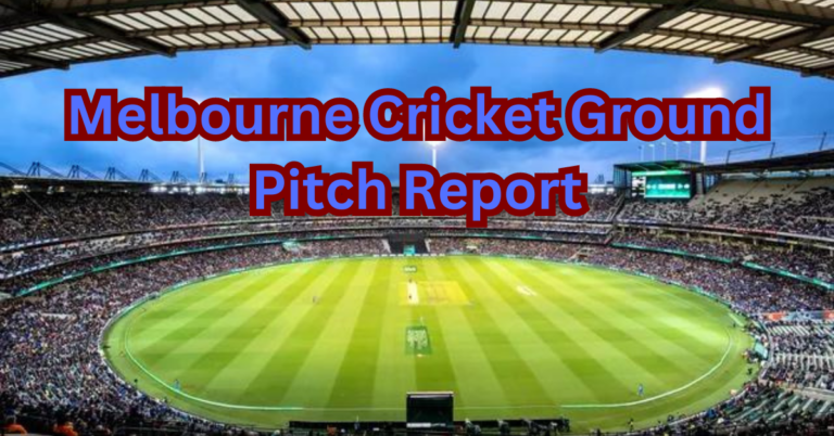 Melbourne Cricket Ground Pitch Report